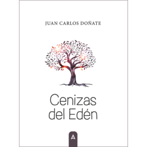 Imagen de portada del libro Cenizas del Edén, de Juan Carlos Doñate