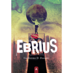 Imagen de portada de la novela Ebrius, de Guillermo D. Dorado