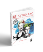 Imagen de cubierta del libro El avionazo, una historia de Frida y Marilyn, de Jose M. Mata