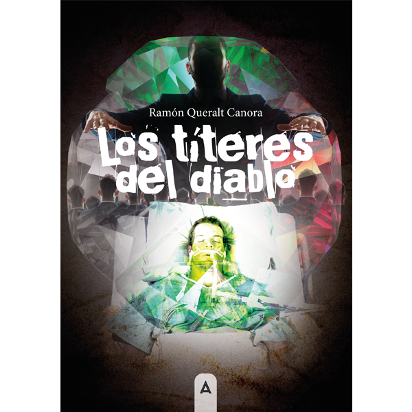 Imagen de cubierta del libro Los títeres del diablo, de Ramón Queralt Canora