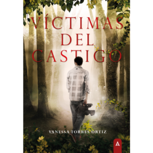 Imagen de cubierta del libro Víctimas del castigo, de Vanessa Torres Ortiz.
