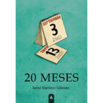 Imagen de portada de la novela 20 meses, de Isabel Martínez Gilaranz