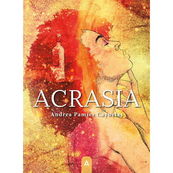 Imagen de portada del poemario Acrasia, de Andrea Pamies Cayuelas