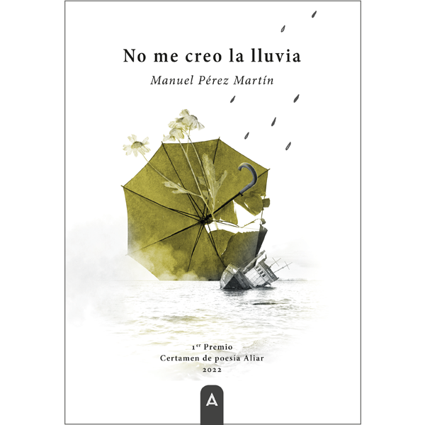 Imagen de portada del poemario No me creo la lluvia, de Manuel Pérez Martín