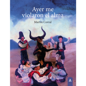 Imagen del poemario Ayer me violaron el alma, de Martín Corral