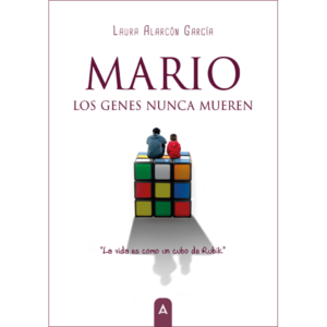 Imagen del libro Mario, los genes nunca mueren, de Laura Alarcón García