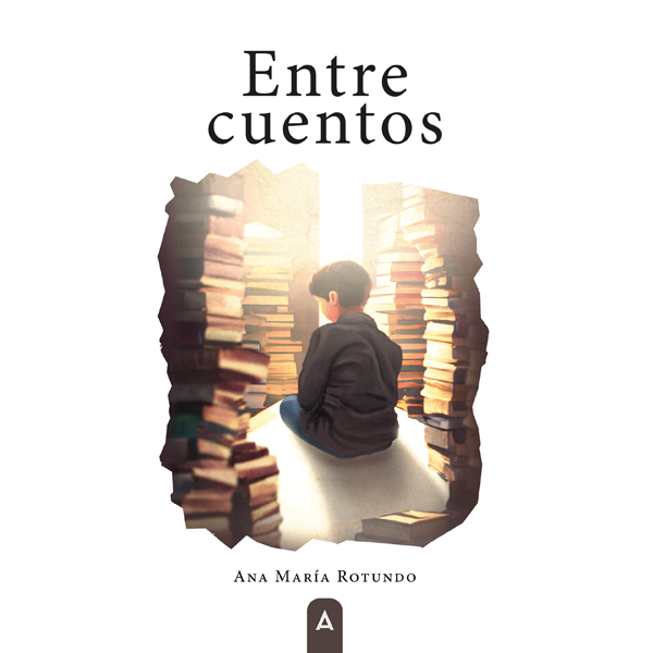 Imagen del libro de relatos "Entre cuentos", de Ana María Rotundo.