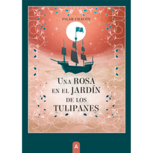 Imagen de la novela "Una rosa en el jardín de los tulipanes", de Pilar Chacón.