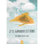 Imagen de la novela "¿Y el ganador es? Otro?", de José Ramón Franco León.