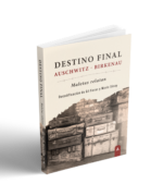 Imagen del libro "Destino final: Auschwitz- Birkenau" de Gil Faran y Mario Sinay.