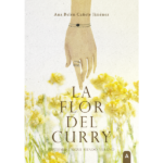 Imagen de la novela "La flor del curry", de Ana Belén Cañete Jiménez.