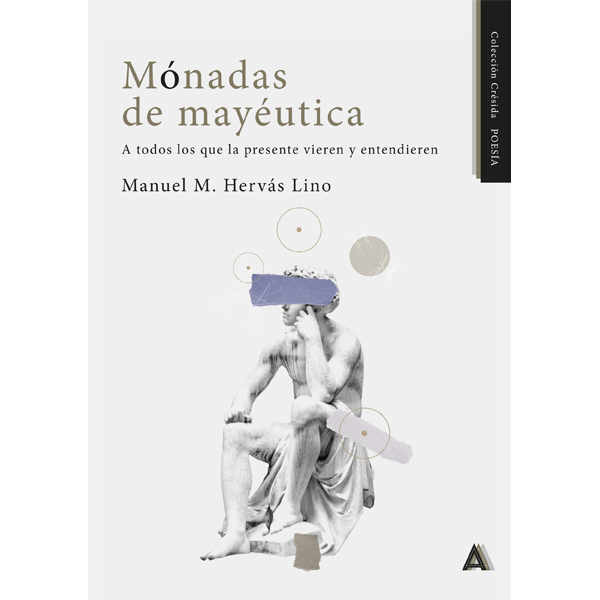 Imagen del poemario "Mónadas de mayéutica", de Manuel M. Hervás Lino. Colección Crésida POESÍA.