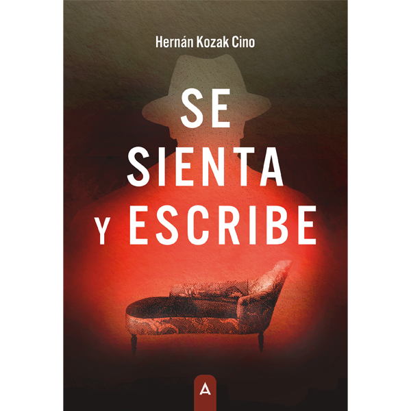 Imagen de la novela "Se sienta y escribe", de Hernán Kozak Cino.
