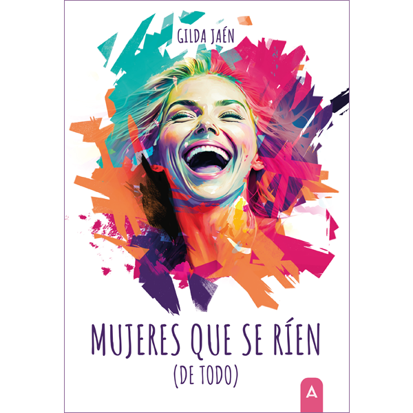 Imagen de la novela "Mujeres que se ríen (de todo)", de Gilda Jaén, 2023.