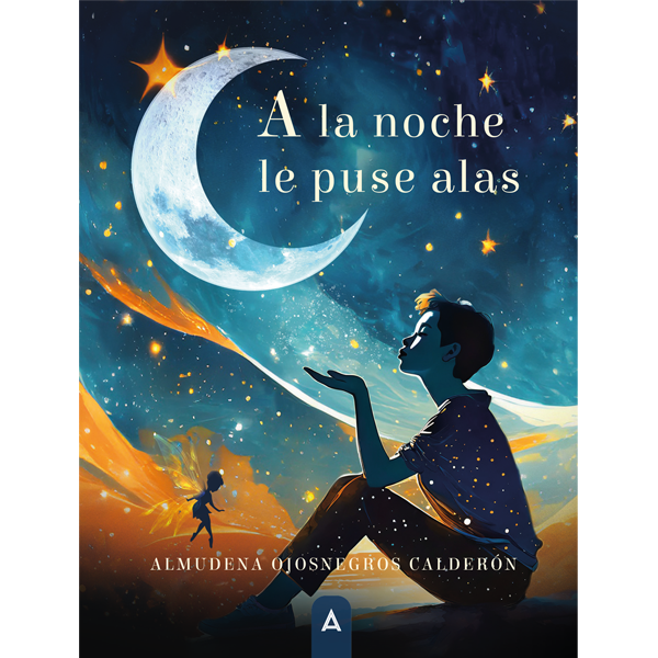 Imagen del poemario "A la noche le puse alas", de Almudena Ojosnegros Calderón, 2023.