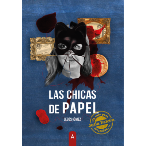 Imagen de la novela "Las chicas de papel", de Jesús Gómez, 2023.