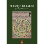 Imagen del libro "El espejo de barro", de José Miguel Lecumberri.