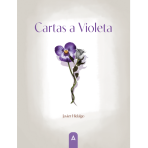 Imagen del poemario "Cartas a Violeta", de Javier Hidalgo, 2024.