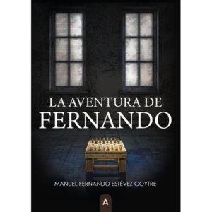 Imagen de la novela "La aventura de Fernando", de Manuel Fernando Estévez Goytre, 2024.
