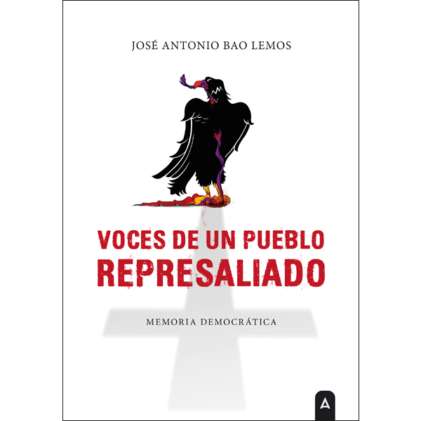 Imagen del libro "Voces de un pueblo represaliado", de José Antonio Bao Lemos, 2024.