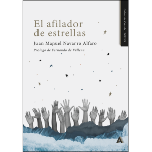 Imagen del poemario "El afilador de estrellas", de Juan Manuel Navarro Alfaro, 2024.