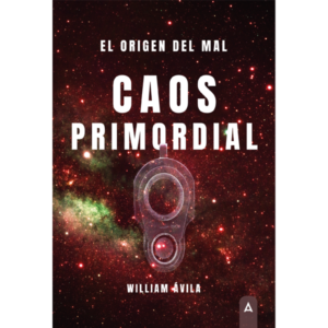 Imagen de la novela "Caos primordial, de William Ávila, 2024.