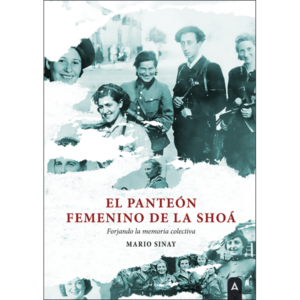 Imagen del libro "El pantón femenino de la Shoá", de Mario Sinay, 2024.