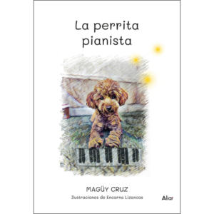 Imagen del cuento "La perrita pianista", de Magüy Cruz, 2024.
