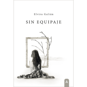 Imagen del poemario "Sin equipaje", de Elvira Galián, 2024.