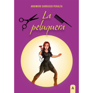Imagen de la novela "La peluquera", de Argimiro Carrasco Peralta, 2023.