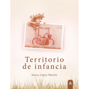 Imagen del poemario "Territorio de infancia", de Jésica López Martínez, 2024.