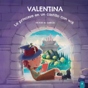 Imagen del cuento "Valentina, la princesa en un castillo con wifi", de Víctor M. García, 2024.