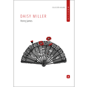 Imagen de la novela "Daisy Miller", de Henry James, 2024. Colección Milano NOVELA.
