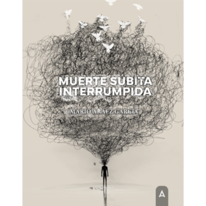 Imagen del poemario "Muerte súbita interrumpida", de Mario Aráez García, 2024.